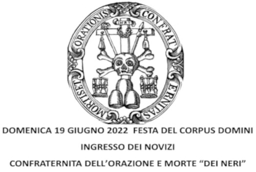 CONFRATERNITA DELL’ORAZIONE E MORTE  INGRESSO NOVIZI – GIUGNO 2022