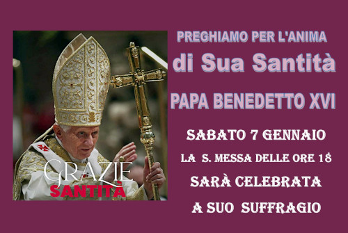 S.MESSA IN SUFFRAGIO PER IL PAPA EMERITO BENEDETTO XVI