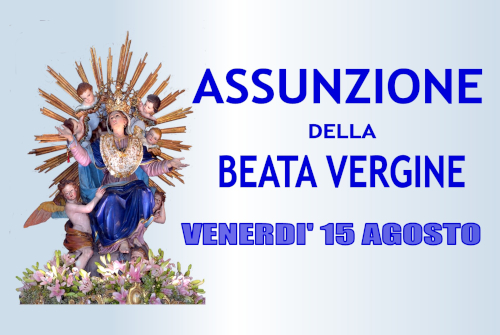ASSUNZIONE BEATA VERGINE MARIA 15 agosto 2025