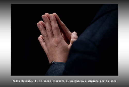13 MARZO – GIORNATA DI PREGHIERA E DIGIUNO PER LA PACE